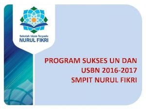 PROGRAM SUKSES UN DAN USBN 2016 2017 SMPIT