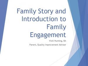 Family Story and Introduction to Family Engagement Vicki