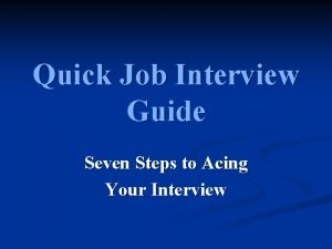 Quick Job Interview Guide Seven Steps to Acing