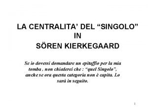 LA CENTRALITA DEL SINGOLO IN SREN KIERKEGAARD Se