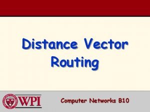 Distance Vector Routing Computer Networks B 10 DV