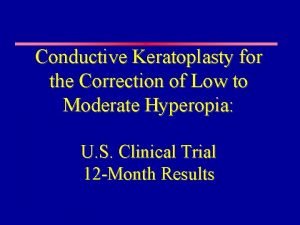 Conductive Keratoplasty for the Correction of Low to