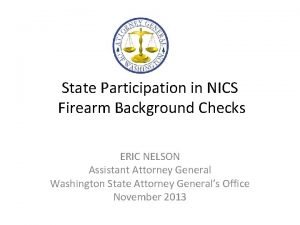 State Participation in NICS Firearm Background Checks ERIC