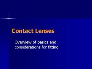Truncation contact lens