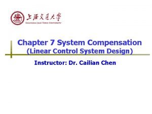 What is compensation in control system