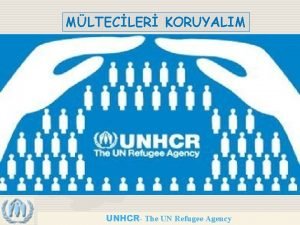 MLTECLER KORUYALIM UNHCR The UN Refugee Agency MLTEC