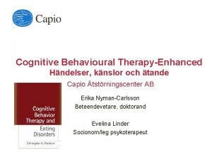 Cognitive Behavioural TherapyEnhanced Hndelser knslor och tande Capio