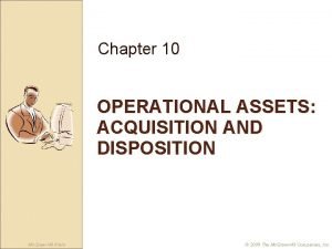 Acquisition and disposition of property plant and equipment