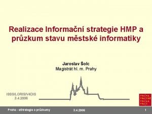 Realizace Informan strategie HMP a przkum stavu mstsk