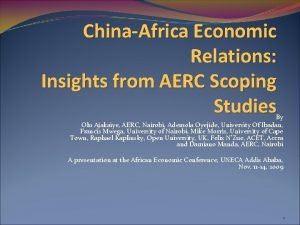 ChinaAfrica Economic Relations Insights from AERC Scoping Studies