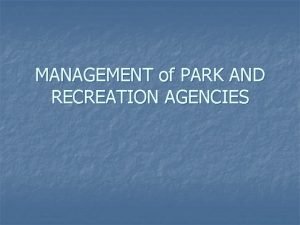 Management of park and recreation agencies