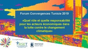 Forum Convergences Tunisie 2019 Quel rle et quelle