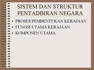 Sistem dan struktur pentadbiran negara
