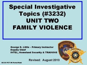 Special Investigative Topics 3232 UNIT TWO FAMILY VIOLENCE