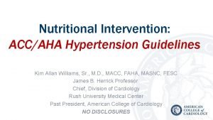 Nutritional Intervention ACCAHA Hypertension Guidelines Kim Allan Williams