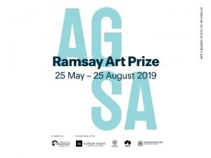 1 ABOUT THE RAMSAY ART PRIZE The Ramsay