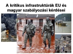 A kritikus infrastruktrk EU s magyar szablyozsi krdsei