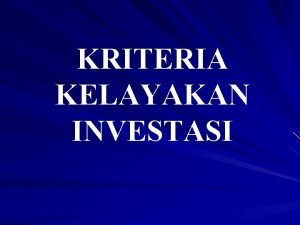 Kriteria kelayakan investasi