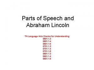 Parts of Speech and Abraham Lincoln TN Language