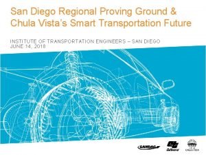 San Diego Regional Proving Ground Chula Vistas Smart