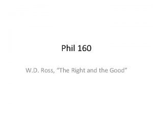 W.d. ross the right and the good