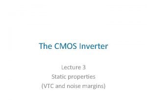 Cmos inverter vtc Cmos inverter vtc