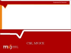 Engineered for Tomorrow CSE MVJCE EFFICIENT BINARY SEARCH