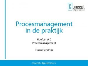 Procesmanagement in de praktijk hugo hendriks