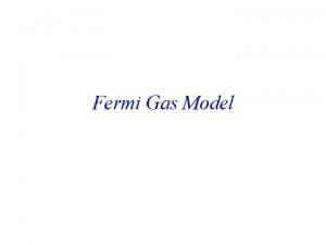 Fermi Gas Model Heisenberg Uncertainty Principle Particle in