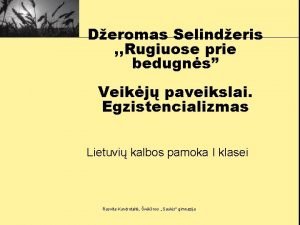 Deromas Selinderis Rugiuose prie bedugns Veikj paveikslai Egzistencializmas