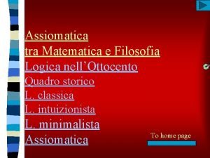 Assiomatica tra Matematica e Filosofia Logica nellOttocento Quadro