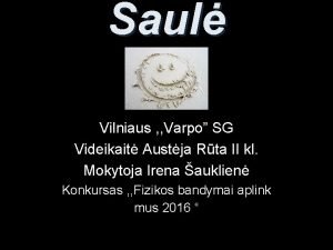 Saul Vilniaus Varpo SG Videikait Austja Rta II