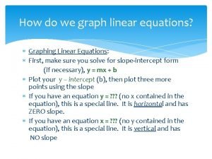 How do we graph linear equations Graphing Linear