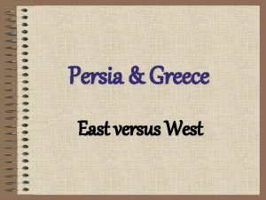 Persia Greece East versus West Some Questions to