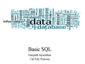 Basic SQL Sampath Jayarathna Cal Poly Pomona COMPANY