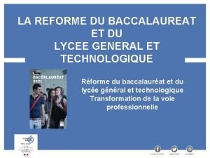 LA REFORME DU BACCALAUREAT ET DU LYCEE GENERAL