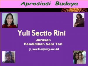 Yuli Sectio Rini Jurusan Pendidikan Seni Tari ysectiouny