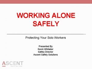 Safety tips for working alone