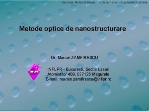 Seminar Metamateriale 4 Decembrie Academia Romn Metode optice