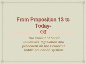 How did prop 13 affect education