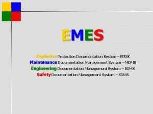 E ME S Explosion Protection Documentation System EPDS