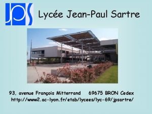Lyce JeanPaul Sartre 93 avenue Franois Mitterrand 69675