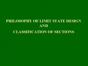 Philosophy of limit state design