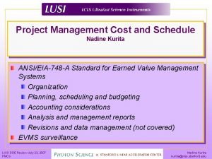 Project Management Cost and Schedule Nadine Kurita ANSIEIA748