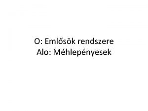 O Emlsk rendszere Alo Mhlepnyesek Elevenszlk anyamh fejlett