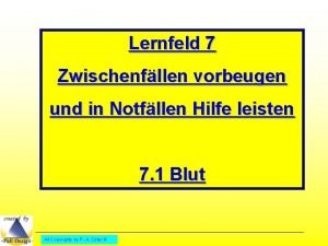 Lernfeld 7 Zwischenfllen vorbeugen und in Notfllen Hilfe