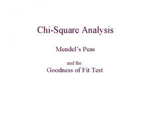 ChiSquare Analysis Mendels Peas and the Goodness of