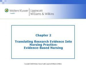 Translating research findings to clinical nursing practice
