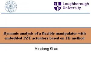 Dynamic analysis of a flexible manipulator with embedded