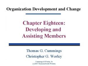 Organization Development and Change Chapter Eighteen Developing and